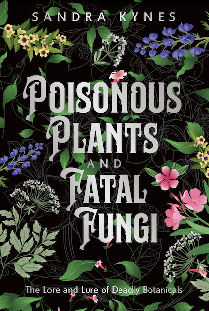 Poisonous Plants & Fatal Fungi